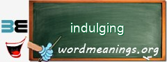 WordMeaning blackboard for indulging